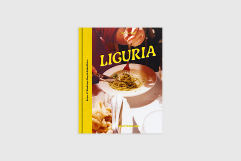 LIGURIA: Recipes & Wanderings Along the Italian Riviera